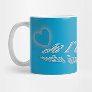 Je l'aime Mug